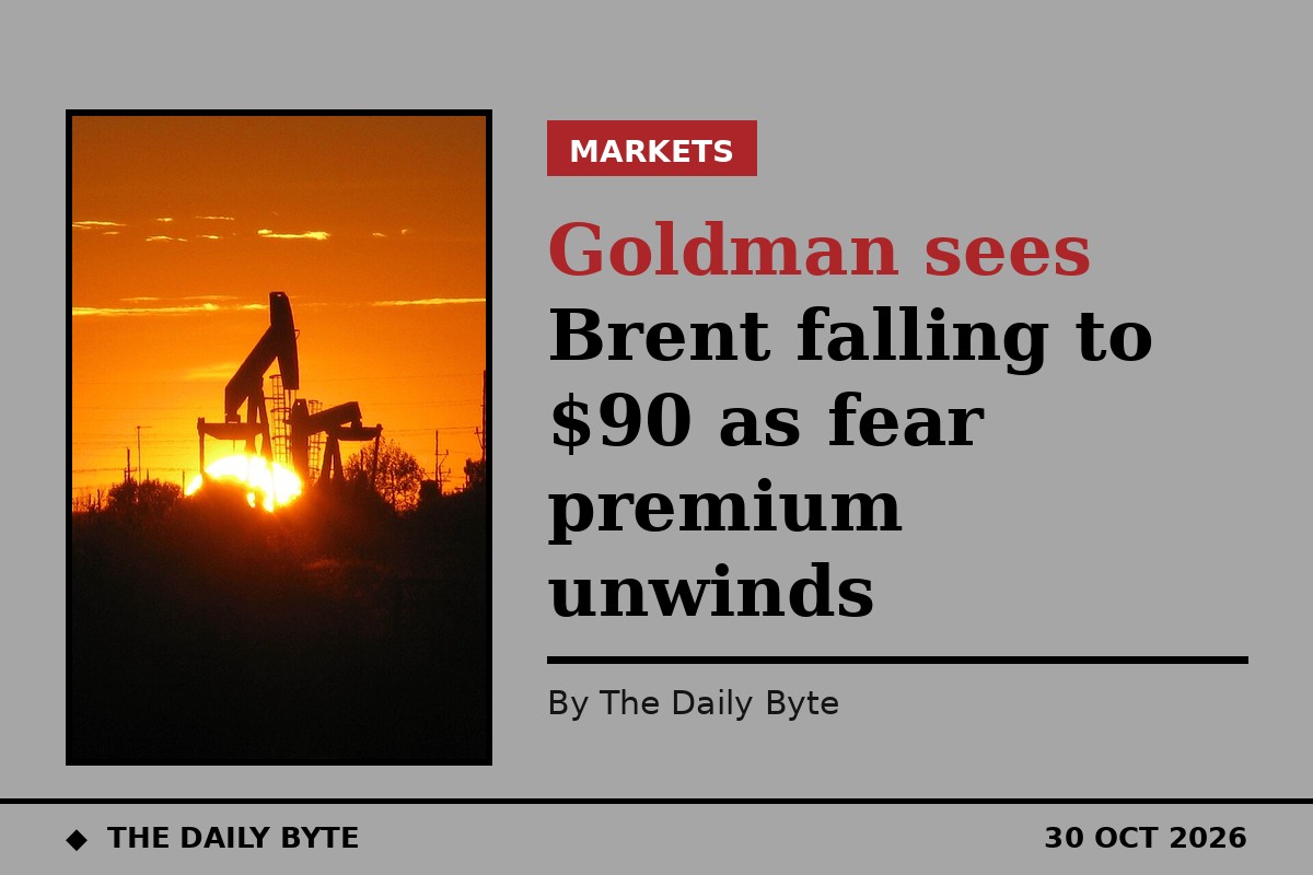 Goldman sees Brent falling to $90 as $27 of "fear premium" unwinds