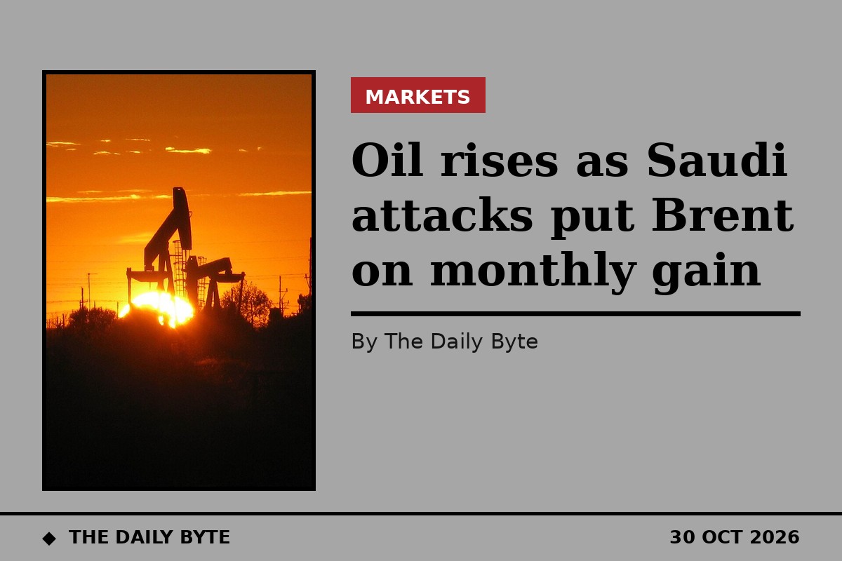 Oil rises as Saudi attacks put Brent on monthly gain