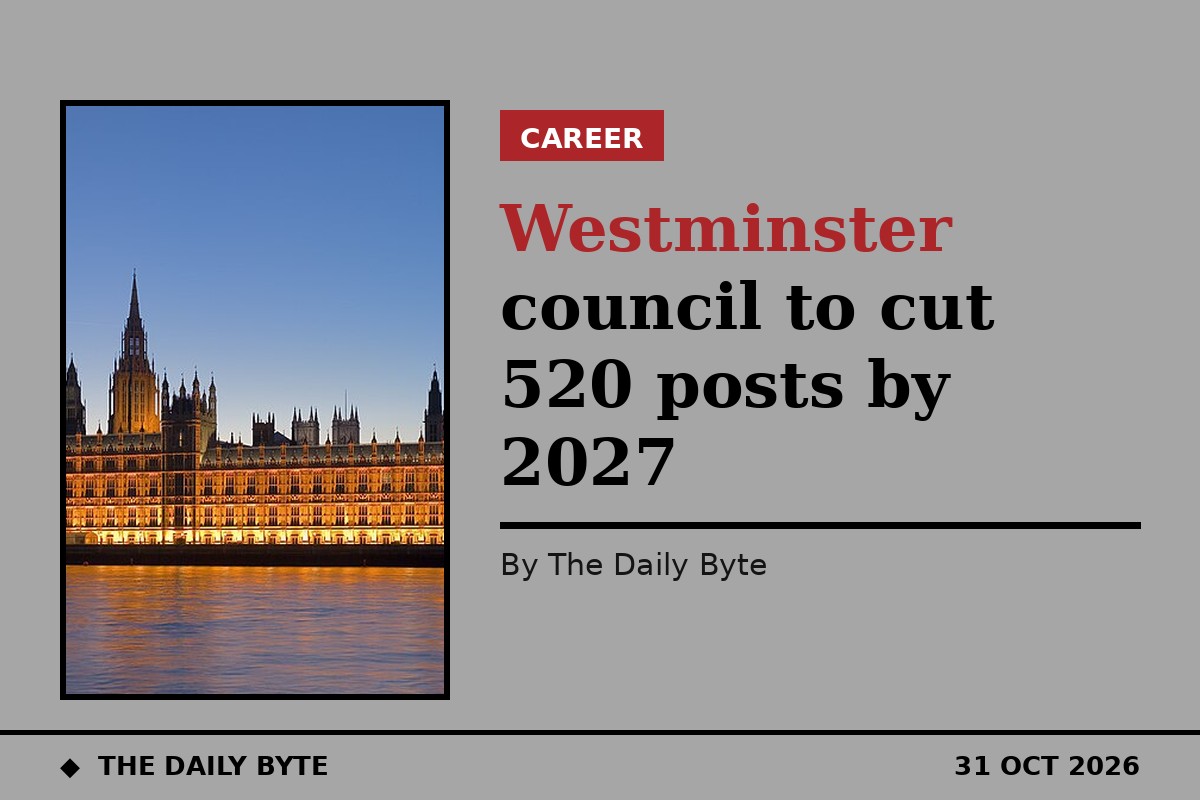 Westminster council to cut 520 posts by 2027