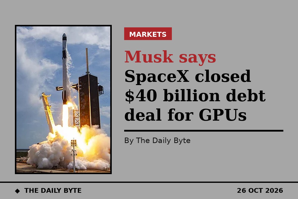 Musk says SpaceX closed $40 billion debt deal for GPUs