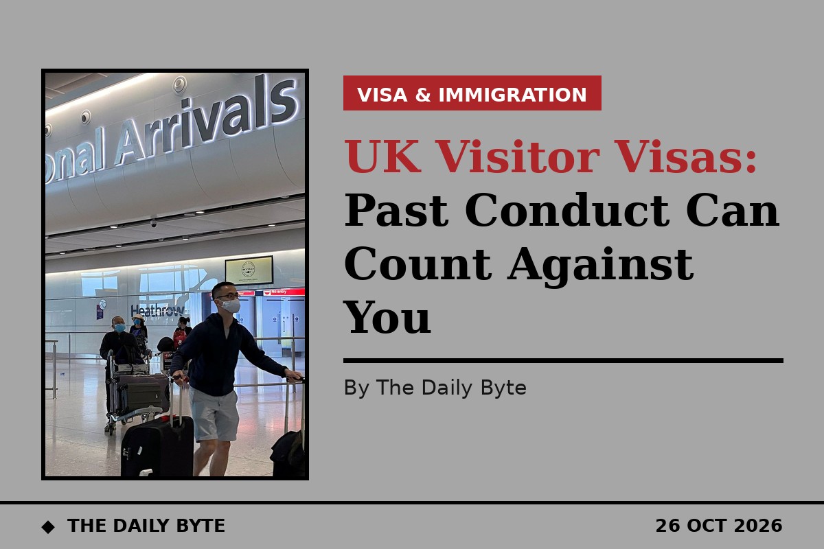 UK Visitor Visas: Past Conduct Can Now Count Against You