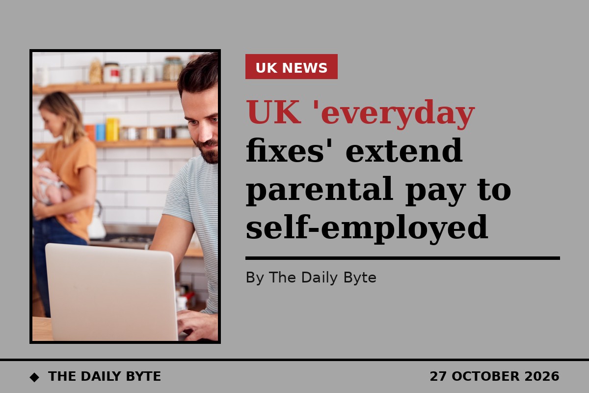 Photo for UK 'everyday fixes' extend parental pay to self-employed