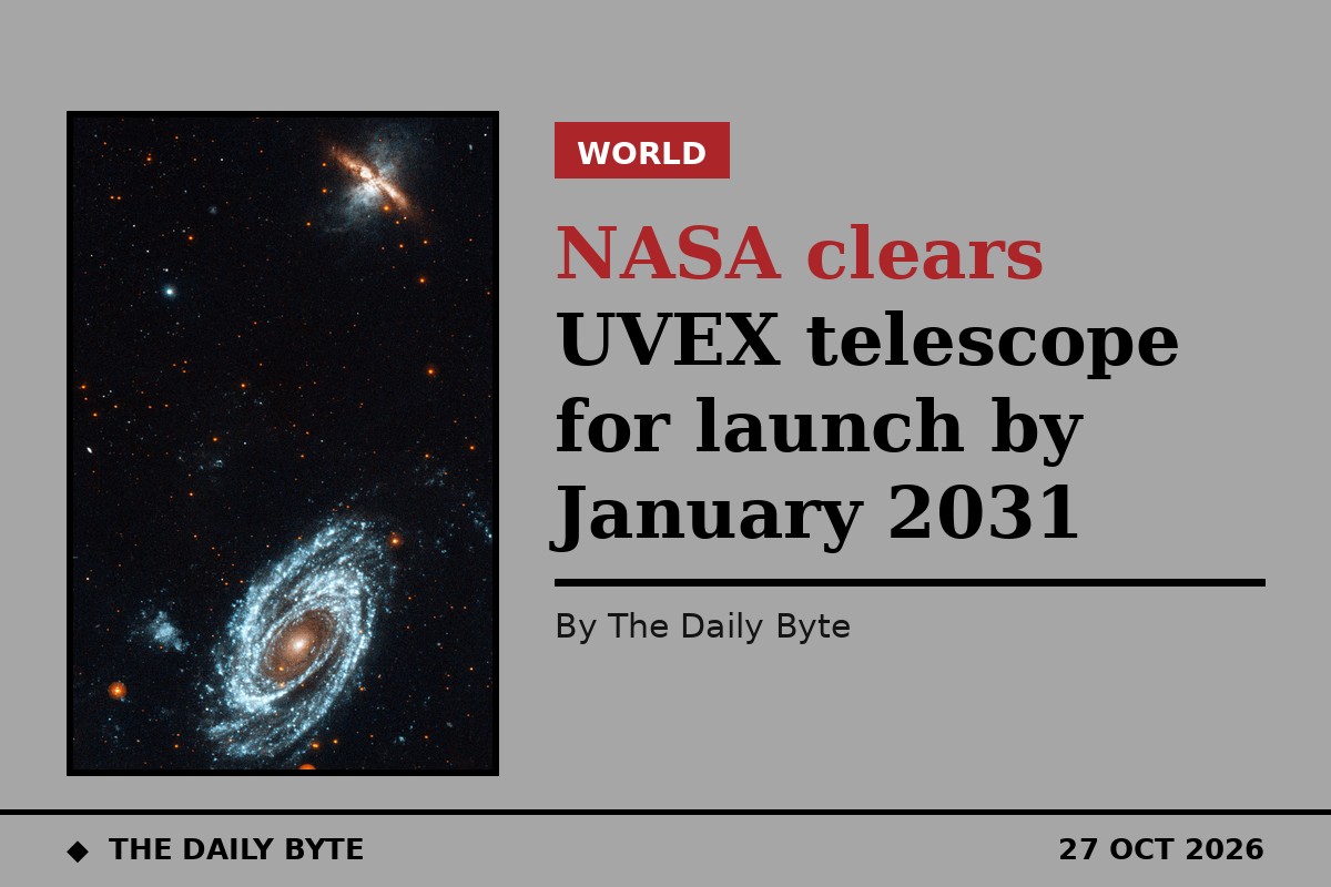 NASA clears UVEX telescope for launch by January 2031