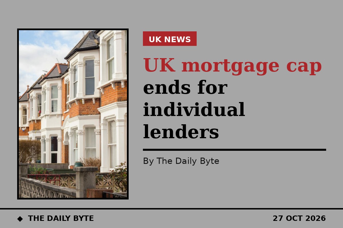 UK mortgage cap ends for individual lenders on 28 October