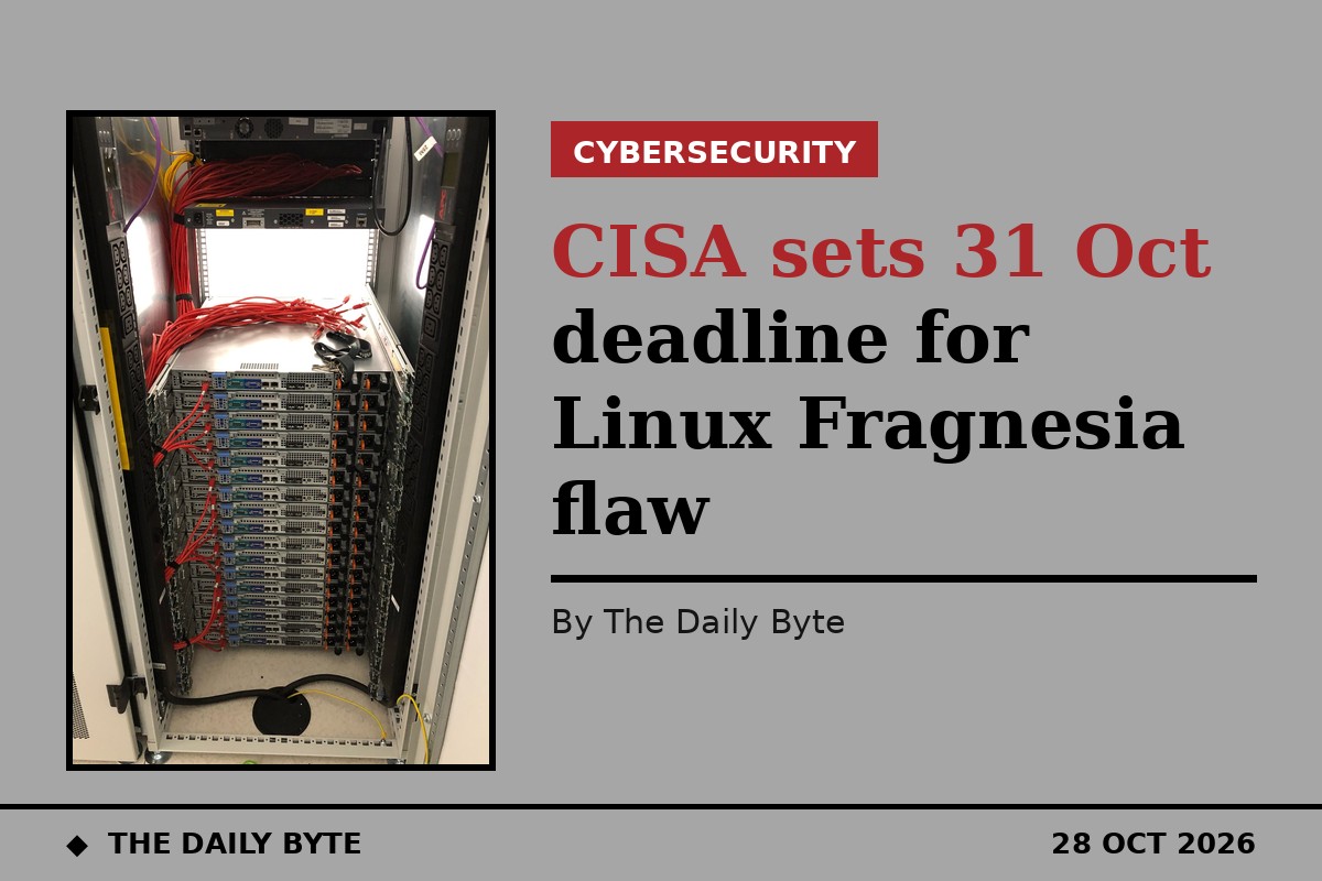 CISA sets 31 Oct deadline for Linux Fragnesia flaw