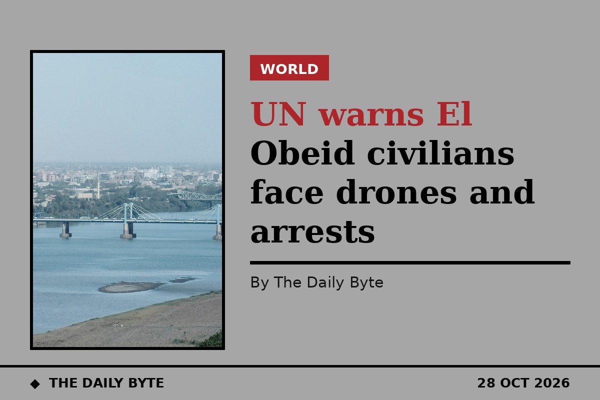 UN warns El Obeid civilians face drones and arrests