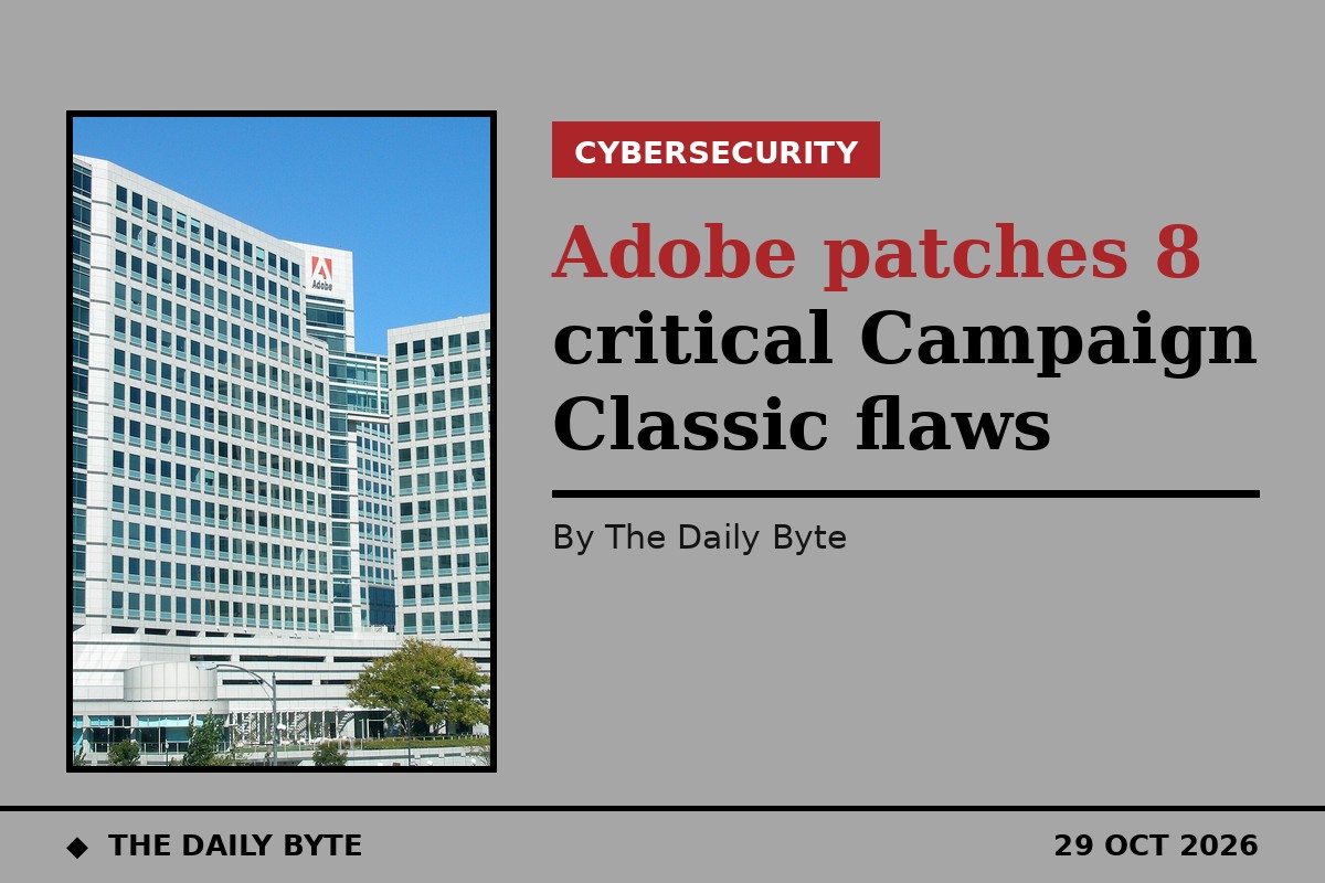 Adobe patches 8 critical Campaign Classic flaws