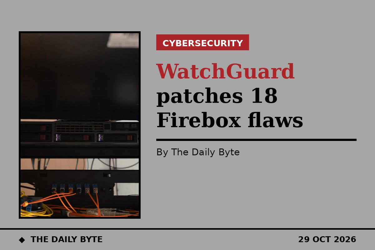 WatchGuard patches 18 Firebox flaws