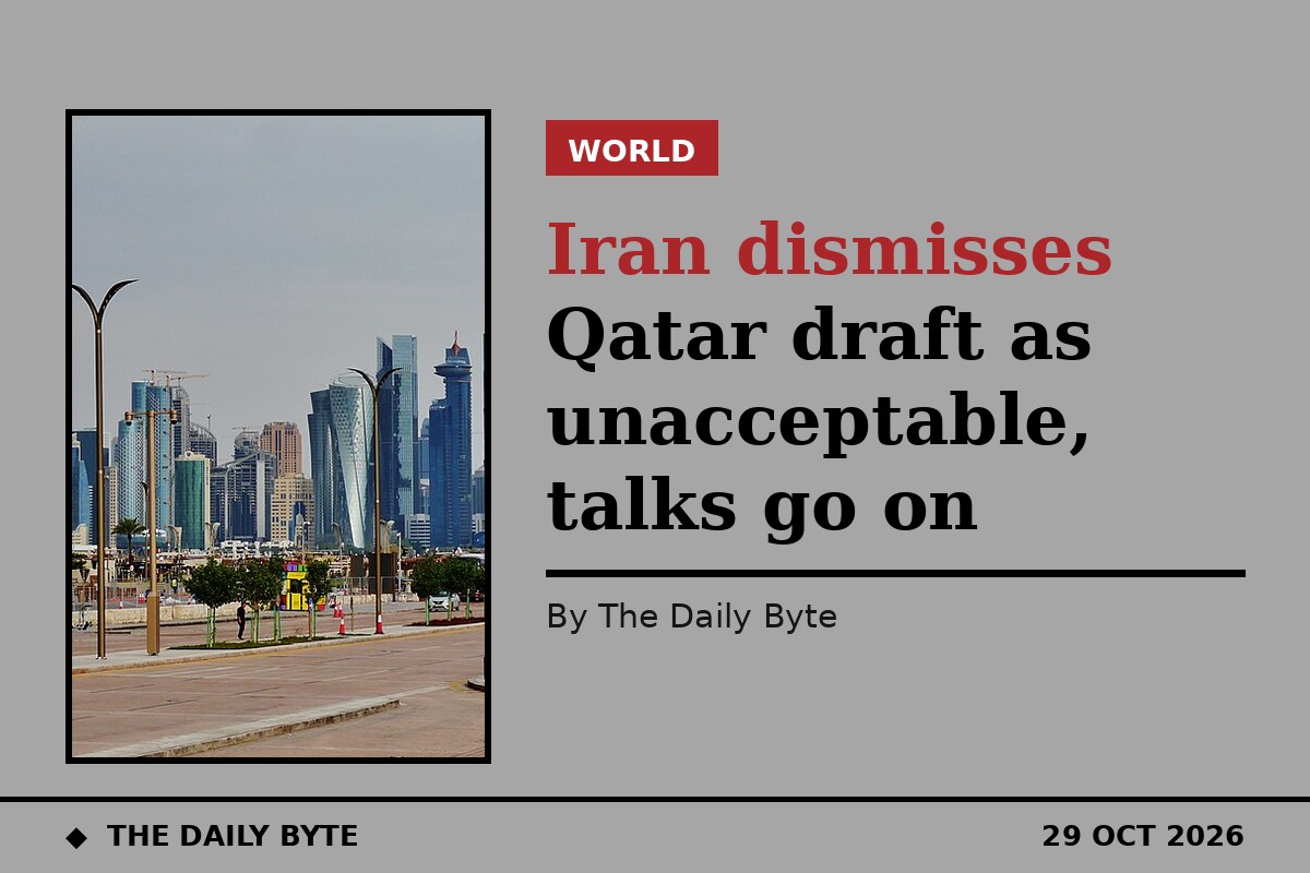 Iran dismisses Qatar draft as unacceptable, talks go on