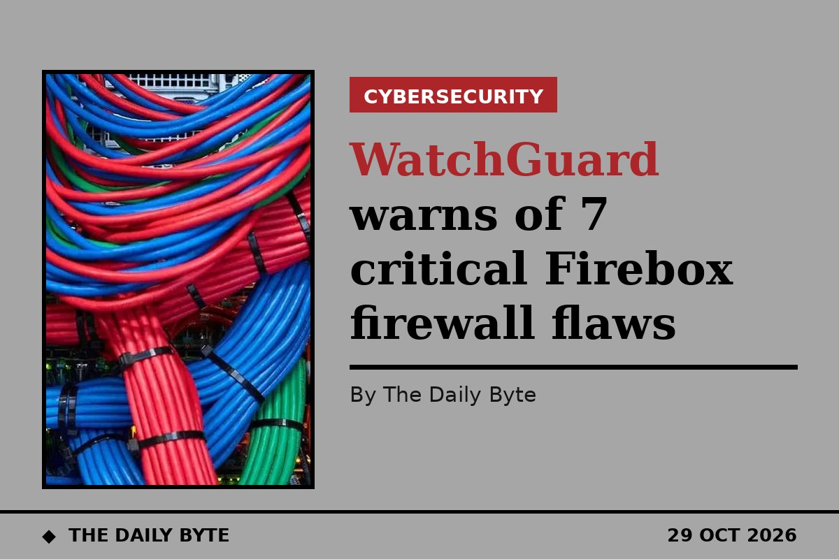 WatchGuard warns of 7 critical Firebox firewall flaws