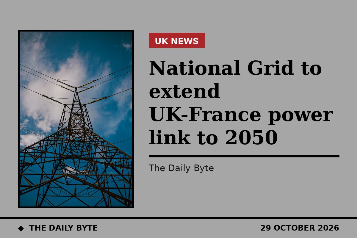 National Grid to extend UK-France power link to 2050